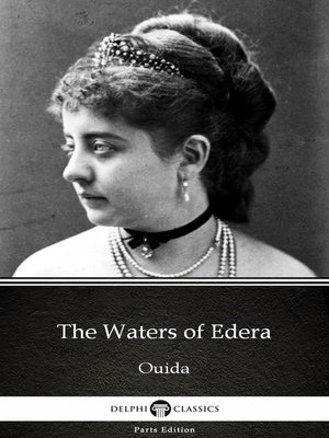 cover image of The Waters of Edera by Ouida--Delphi Classics (Illustrated)